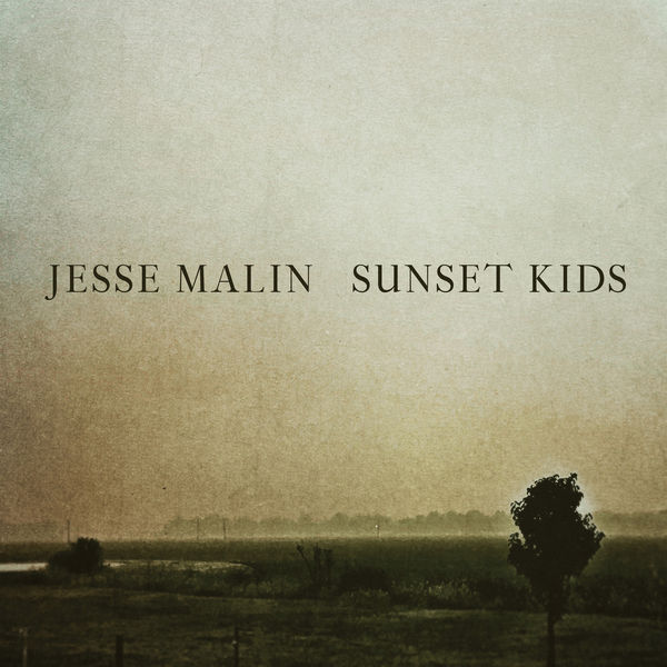 Jesse Malin - Sunset Kids Jesse Malin - Sunset Kids