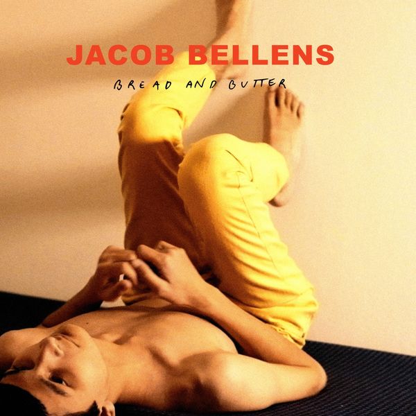 Jacob Bellens|Bread and Butter