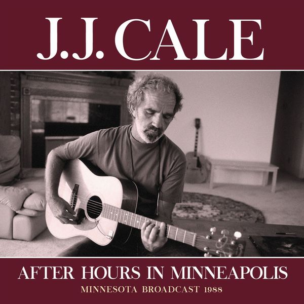 JJ Cale - After Hours In Minneapolis JJ Cale - After Hours In Minneapolis