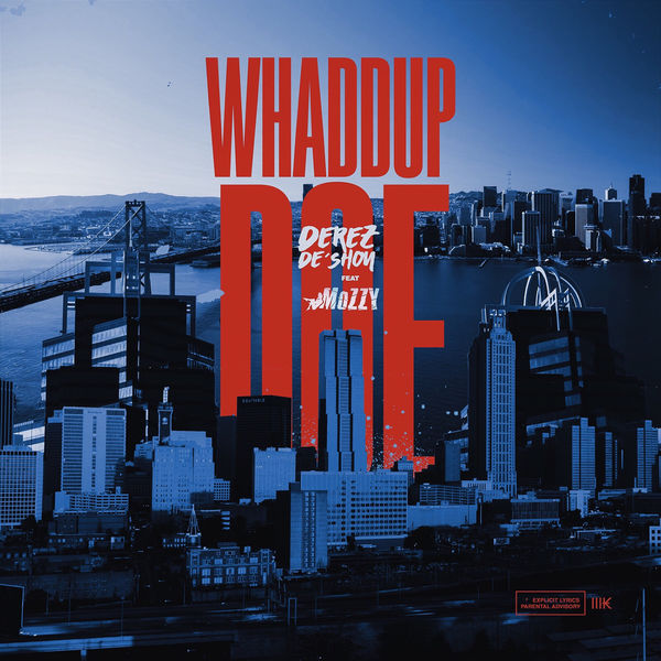 Derez De'Shon|Whaddup Doe (feat. Mozzy)