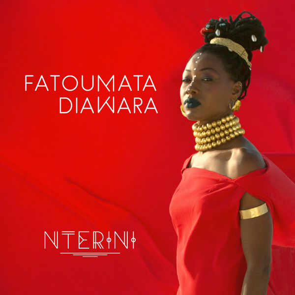Fatoumata Diawara|Nterini Fatoumata Diawara|Nterini