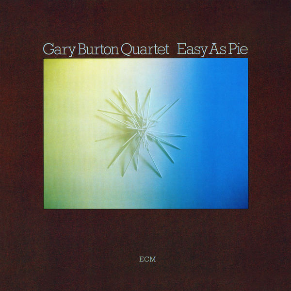 Gary Burton - Easy As Pie Gary Burton - Easy As Pie