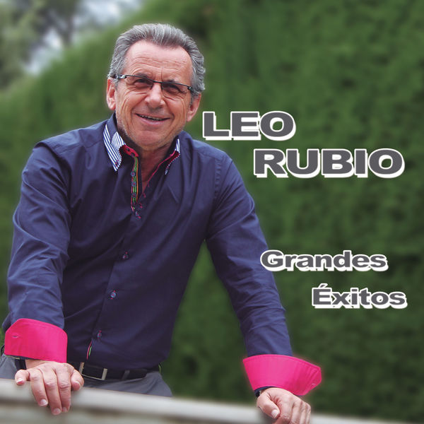 Leo Rubio - Grandes Éxitos Leo Rubio - Grandes Éxitos