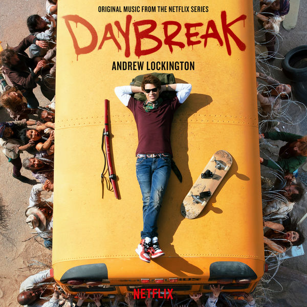 Andrew Lockington - Daybreak (Original Music from the Netflix Series) Andrew Lockington - Daybreak (Original Music from the Netflix Series)