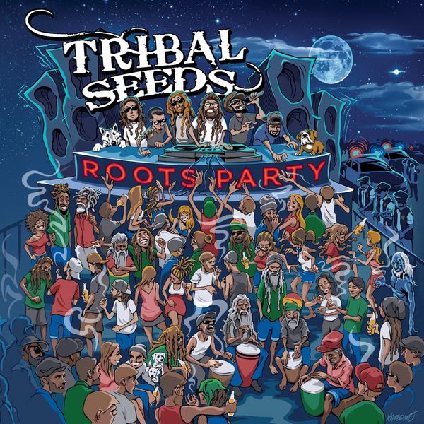 Tribal Seeds|Roots Party Tribal Seeds|Roots Party