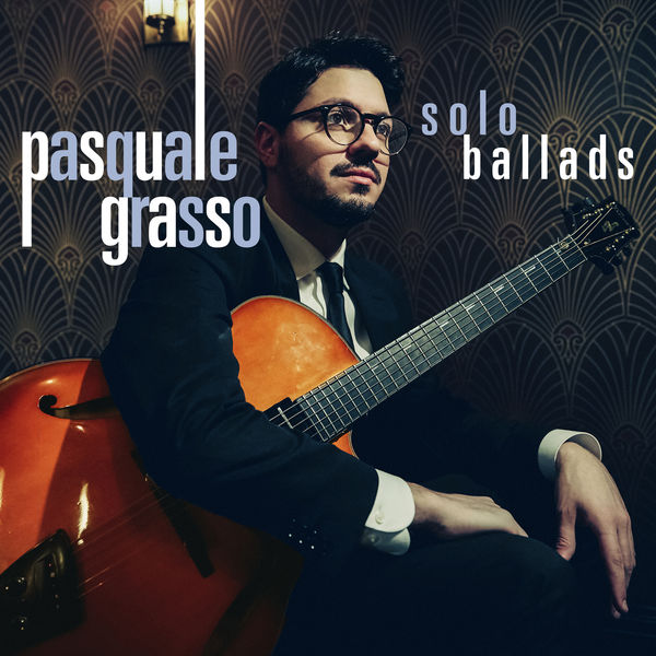 Pasquale Grasso|Solo Ballads