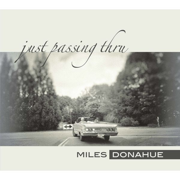 Miles Donahue|Just Passing Thru