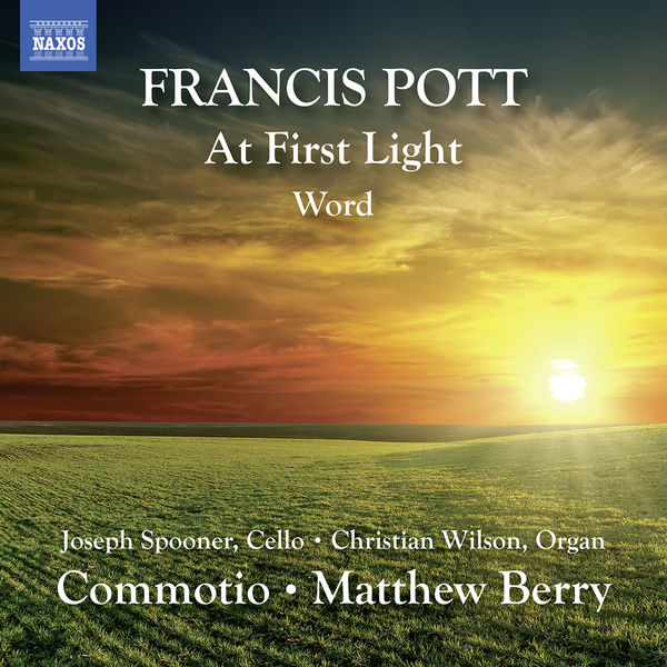 Joseph Spooner - Francis Pott: At First Light & Word Joseph Spooner - Francis Pott: At First Light & Word