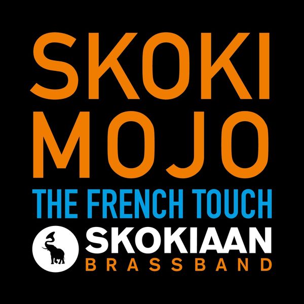 Skokiaan Brass Band - Skoki Mojo (feat. Lisa Caldognetto, Kevin Louis, Cindy Pooch) Skokiaan Brass Band - Skoki Mojo (feat. Lisa Caldognetto, Kevin Louis, Cindy Pooch)