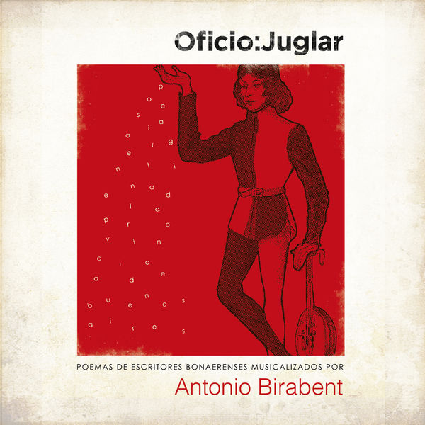 Antonio Birabent - Oficio: Juglar Antonio Birabent - Oficio: Juglar