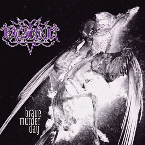 Katatonia|Brave Murder Day Katatonia|Brave Murder Day