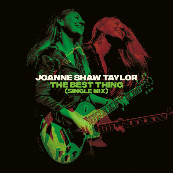 Joanne Shaw Taylor - The Best Thing (Single Mix) Joanne Shaw Taylor - The Best Thing (Single Mix)