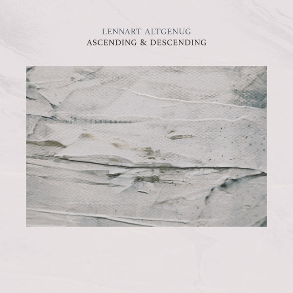Lennart Altgenug - Ascending & Descending Lennart Altgenug - Ascending & Descending