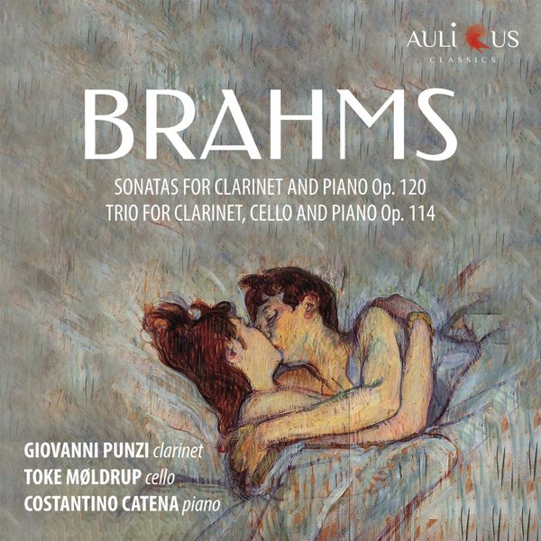 Giovanni Punzi, Costantino Catena, Toke Møldrup - Brahms: Clarinet Sonatas, Op. 120 - Clarinet Trio, Op. 114 Giovanni Punzi, Costantino Catena, Toke Møldrup - Brahms: Clarinet Sonatas, Op. 120 - Clarinet Trio, Op. 114