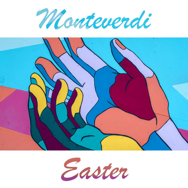 Claudio Monteverdi|Monteverdi - Easter Claudio Monteverdi|Monteverdi - Easter