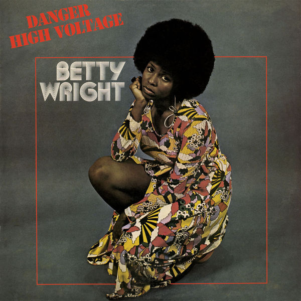 Betty Wright - Danger High Voltage Betty Wright - Danger High Voltage