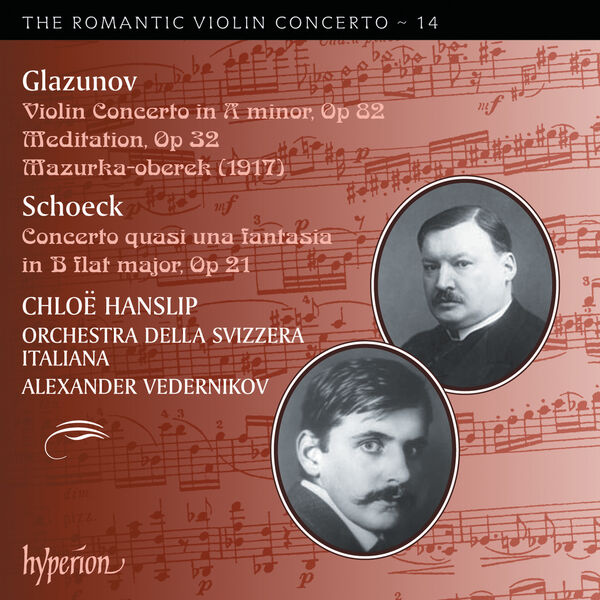 Chloë Hanslip|Glazunov & Schoeck: Works for Violin and Orchestra (Hyperion Romantic Violin Concerto 14)