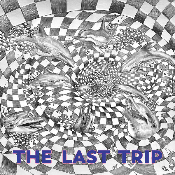 Various Artists|The Last Trip Various Artists|The Last Trip