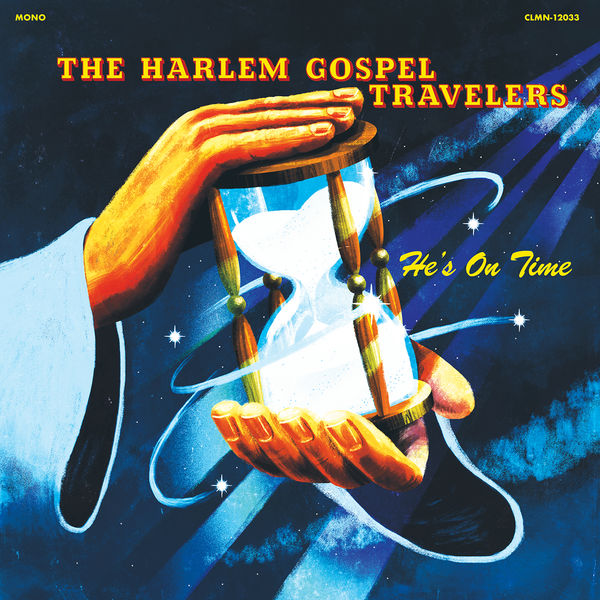 The Harlem Gospel Travelers - He's On Time The Harlem Gospel Travelers - He's On Time