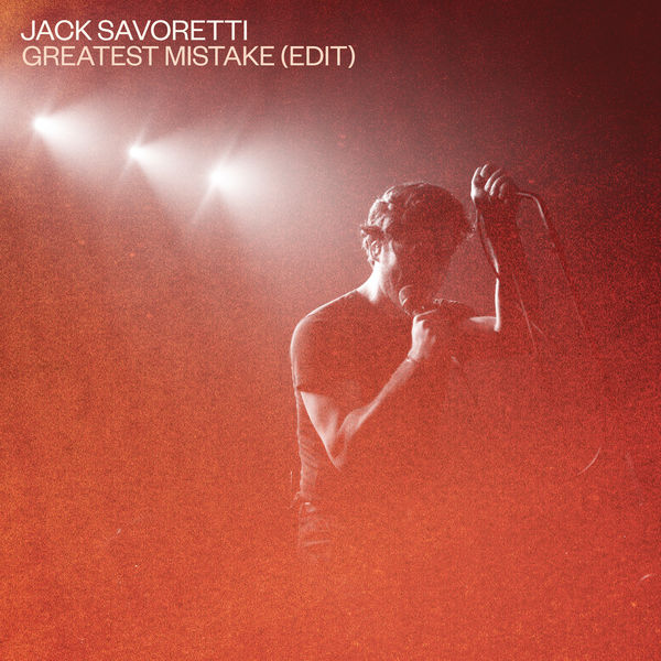 Jack Savoretti|Greatest Mistake  (Edit)