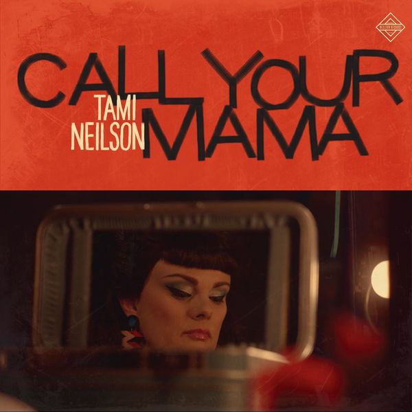 Tami Neilson|Call Your Mama (Roundhead Studio Version)