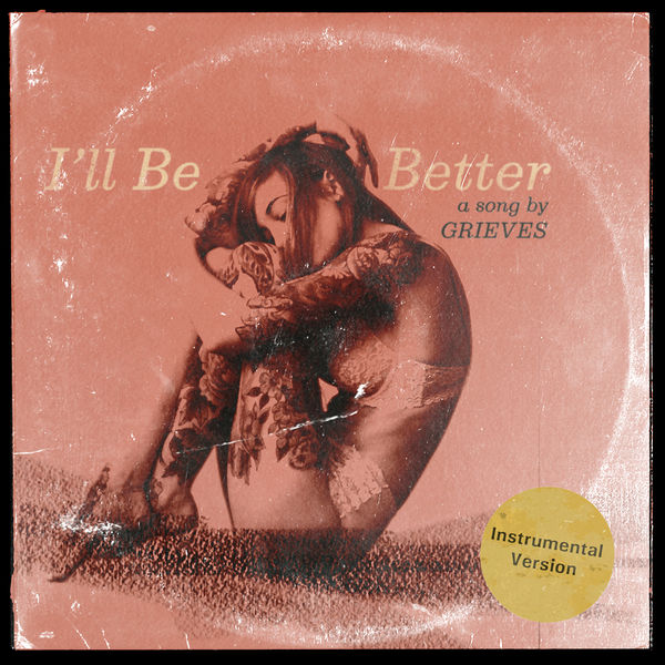 Grieves - I'll Be Better (Instrumental Version) Grieves - I'll Be Better (Instrumental Version)