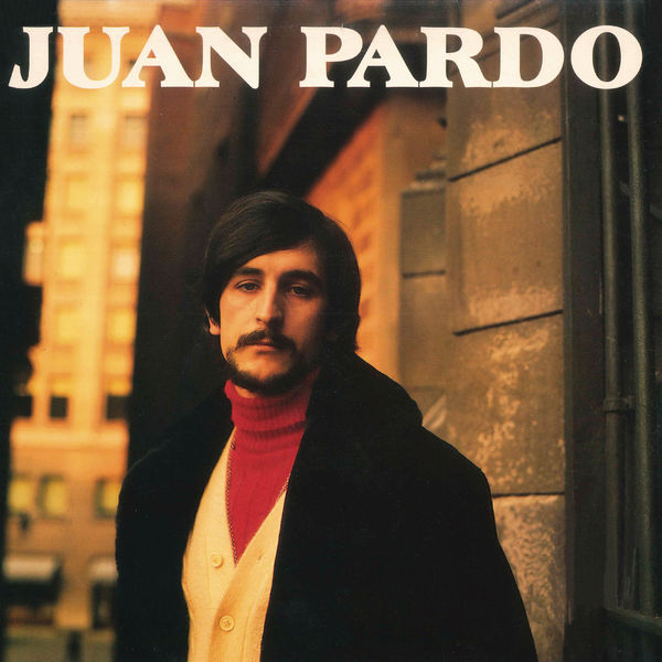 Juan Pardo - Juan Pardo (Remasterizado) Juan Pardo - Juan Pardo (Remasterizado)