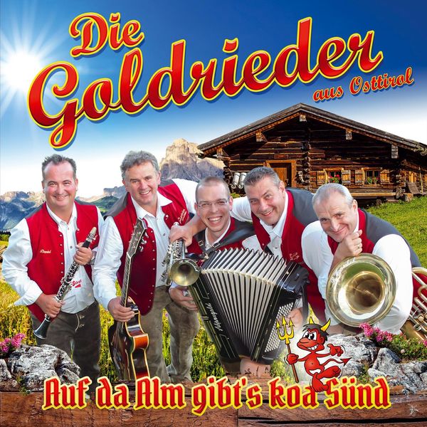 Die Goldrieder - Auf da Alm gibt’s koa Sünd Die Goldrieder - Auf da Alm gibt’s koa Sünd