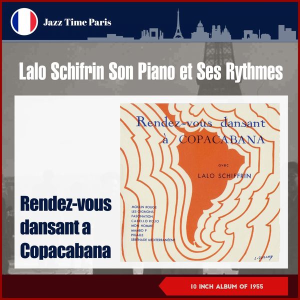 Lalo Schiffrin Son Piano et Ses Rythmes - Rendez-Vous Dansant a Copacabana (10" Album of 1955) Lalo Schiffrin Son Piano et Ses Rythmes - Rendez-Vous Dansant a Copacabana (10" Album of 1955)