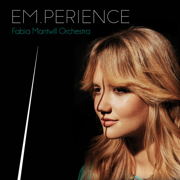 Fabia Mantwill Orchestra|EM.PERIENCE Fabia Mantwill Orchestra|EM.PERIENCE
