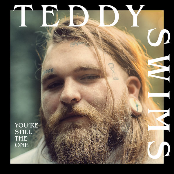 Teddy Swims - You're Still The One Teddy Swims - You're Still The One