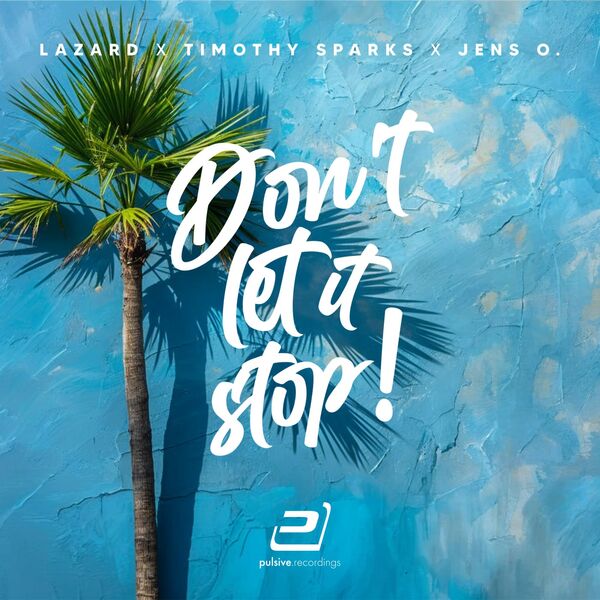 Lazard|Don't Let It Stop Lazard|Don't Let It Stop