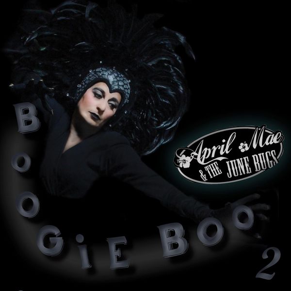 Boogie Boo! 2, April Mae & The June Bugs Qobuz
