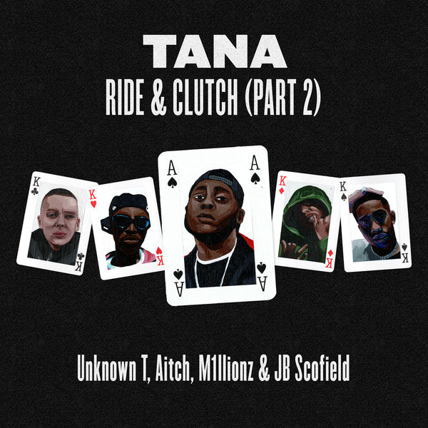 Tana - Ride & Clutch, Pt. 2 Tana - Ride & Clutch, Pt. 2