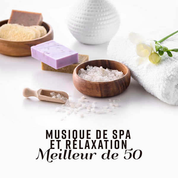 Spa Musique Collection|Musique de spa et relaxation (Meilleur de 50, sérénité et bien-être, soins de beauté, massage doux, les sons de la nature)