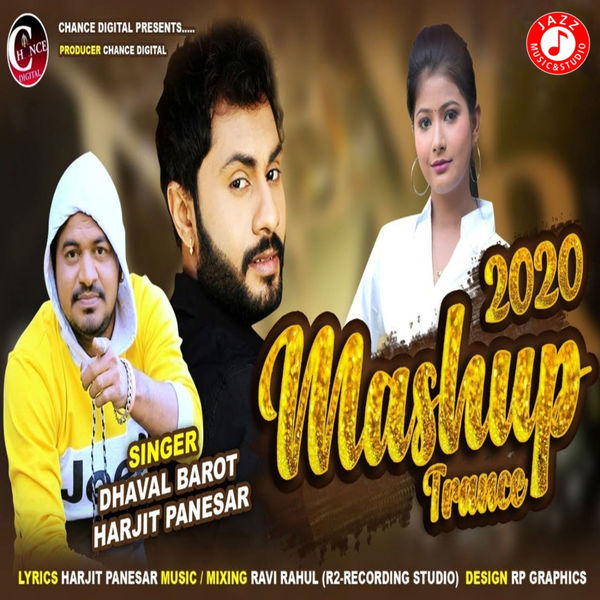 Dhaval Barot - Mashup 2020 Trance - Single Dhaval Barot - Mashup 2020 Trance - Single