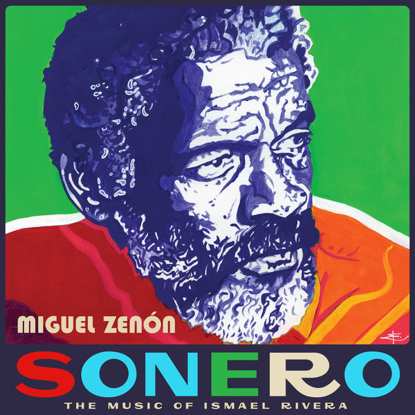 Miguel Zenón|Sonero: The Music of Ismael Rivera Miguel Zenón|Sonero: The Music of Ismael Rivera