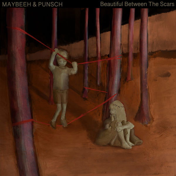 Maybeeh & Punsch|Beautiful Between the Scars Maybeeh & Punsch|Beautiful Between the Scars