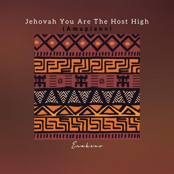 Jehovah You Are The Most High (Amapiano), Enakeno Qobuz