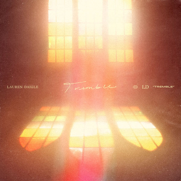 Lauren Daigle|Tremble Lauren Daigle|Tremble