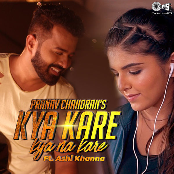 Pranav Chandran|Kya Kare Kya Na Kare  (Cover Version)