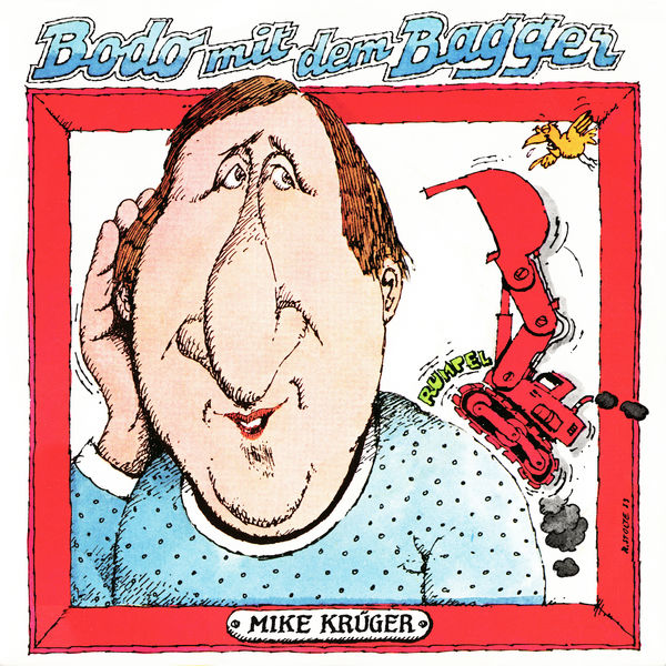 Mike Krüger|Bodo mit dem Bagger