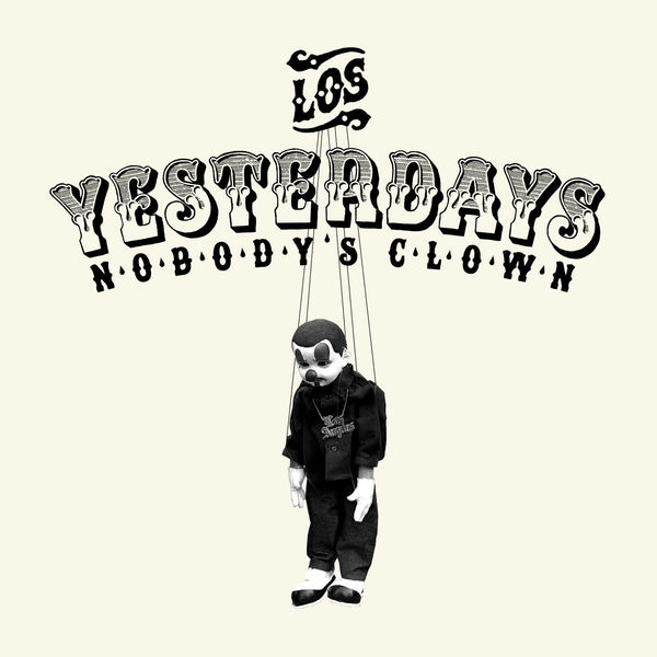 Los Yesterdays|Nobody's Clown Los Yesterdays|Nobody's Clown