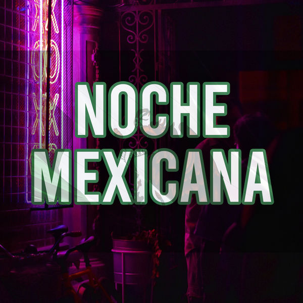 Various Artists - NOCHE MEXICANA Various Artists - NOCHE MEXICANA