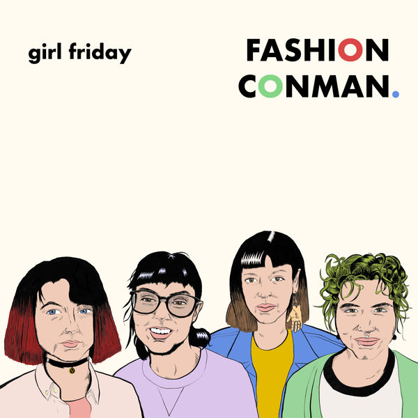 Girl Friday - Fashion Conman Girl Friday - Fashion Conman