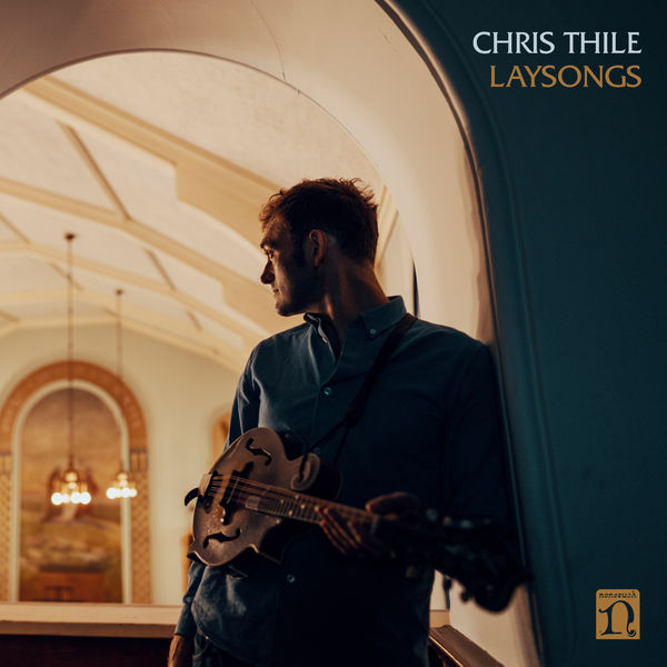 Chris Thile - Laysongs Chris Thile - Laysongs