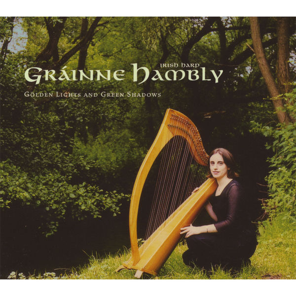 Gráinne Hambly - Golden Lights and Green Shadows Gráinne Hambly - Golden Lights and Green Shadows