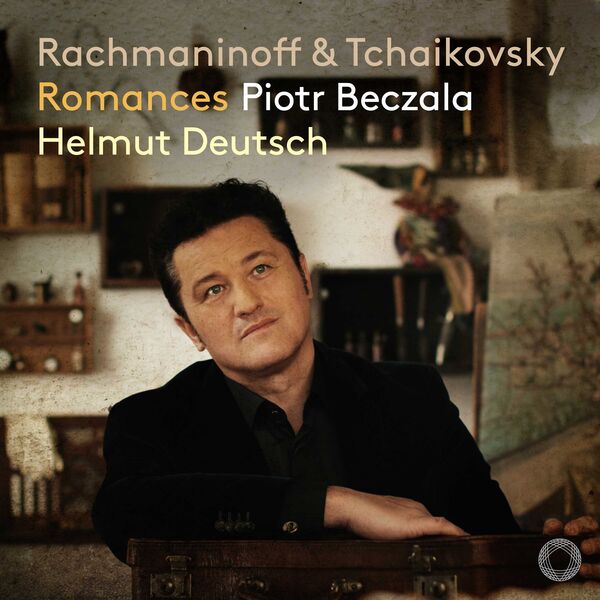 Piotr Beczala|Rachmaninoff & Tchaikovsky: Romances Piotr Beczala|Rachmaninoff & Tchaikovsky: Romances