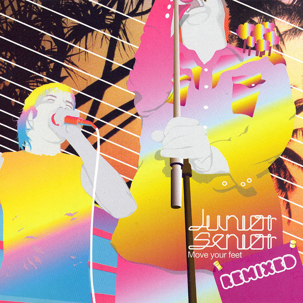 Junior Senior|Move Your Feet - Remixed Junior Senior|Move Your Feet - Remixed