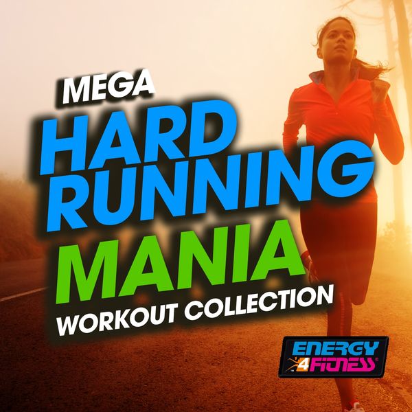 Various Artists|Mega Hard Running Mania Workout Collection (Fitness Version)